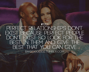 Perfect relationships don’t exist because perfect people don’t ...