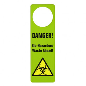 Danger! Bio-Hazardous Waste Ahead! Door Knob Hangers