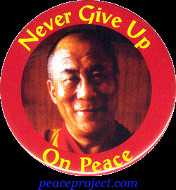 Never Give Up On Peace - Dalai Lama - Button
