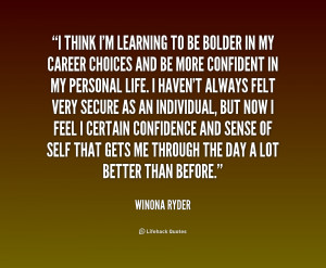 quote-Winona-Ryder-i-think-im-learning-to-be-bolder-211876_1.png
