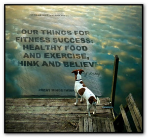 Four things for fitness success: healthy foodand exercise, think and ...