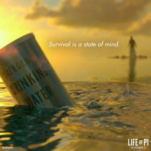 Survival is a state of mind. #LifeofPi