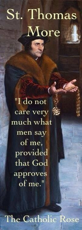 St. Thomas More) It's not about being politically correct ! It is ...