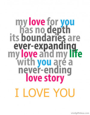 My Love For You Has No Depth Its Boundaries Are Ever Expanding My Love ...