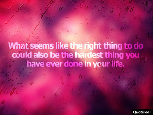 hardest decisions in life feb 16 2013 life quote wallpapers
