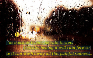 ... the rain to stop i m also hoping it will rain forever so it can wash