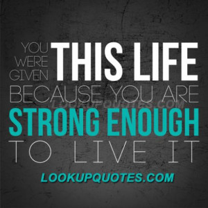 Good Quotes About Being Strong