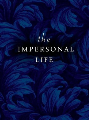 Start by marking “The Impersonal Life” as Want to Read: