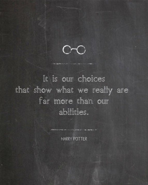 Choices, Harry Potter Movie Quotes, 8x10 Digital File, Chalkboard Art ...