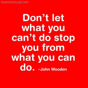 Don’t Let What You Can’t Do Stop