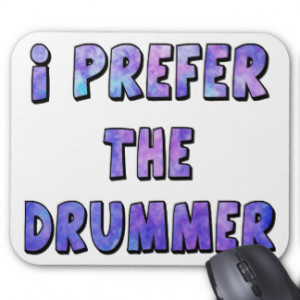 Prefer The Drummer - Blue Quote Mousepads