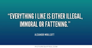 Funny Quotes Like Quotes Alexander Woollcott Quotes