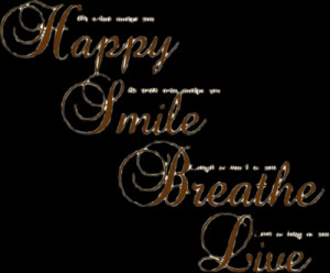 breathe, happy, live, quotes, smile, text