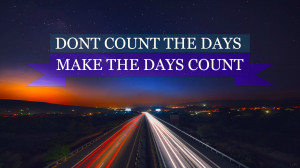 Don't count the days people Inspirational Quote Printed Wall Art ...
