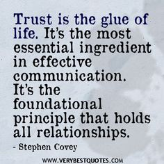 relationship quotes, Trust is the glue of life. It’s the most ...