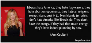 quote-liberals-hate-america-they-hate-flag-wavers-they-hate-abortion ...