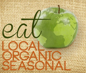 Eat… #Local… #Organic…. #Seasonal