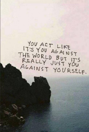 Quote - You Against The World