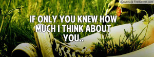 if only you knew how much i think about you.. , Pictures