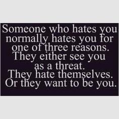 ... not possibly care less how they feel. Some people just like to hate