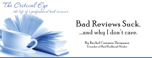 Bad Reviews Suck…and Why I Don’t Care