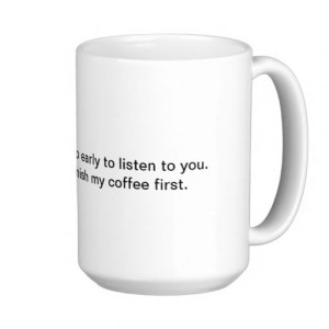 funny_coffee_drinker_custom_sayings_mugs ...