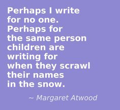 MARGARET ATWOOD More