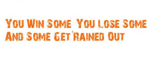 Win Some Lose Some Quotes