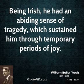 william-butler-yeats-poet-quote-being-irish-he-had-an-abiding-sense ...