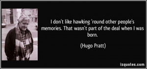 quote-i-don-t-like-hawking-round-other-people-s-memories-that-wasn-t ...