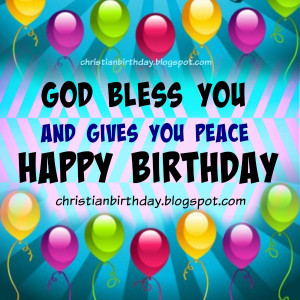 Nice happy birthday free card, wishing blessings. Christian quotes.