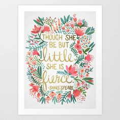 Though she be but little, she is fierce. - Shakespeare