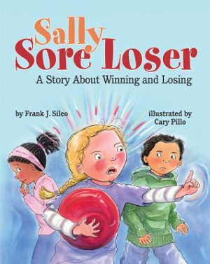 Diane's Reviews > Sally Sore Loser: A Story about Winning and Losing