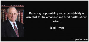Restoring responsibility and accountability is essential to the ...