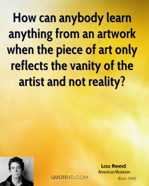 Lou Reed Art Quotes