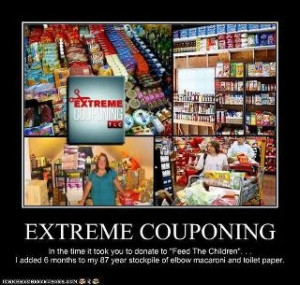 extreme couponing...except mine is shampoo, conditioner, toothpaste ...
