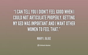 quote-Mary-J.-Blige-i-can-tell-you-i-didnt-feel-67010.png