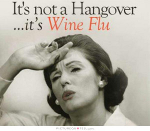 Wine Quotes Hangover Quotes Alcohol Quotes Funny Drinking Quotes Funny ...