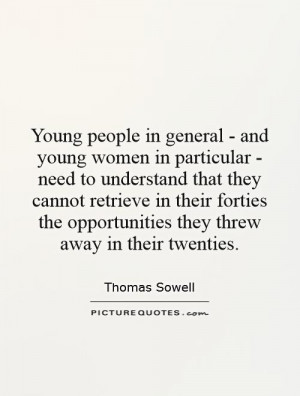 ... their forties the opportunities they threw away in their twenties