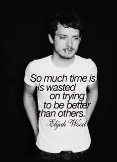 Elijah Wood #quotes #love