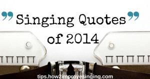 singing quotes of 2014