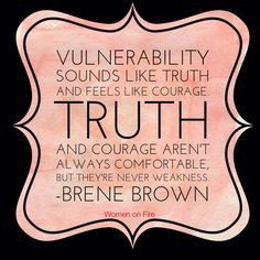 ... blog today- www.womenonfire.com #vulnerabililty #inspiration #quote