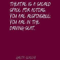 Greta Scacchi Theatre is a sacred space for actors. Quote