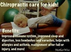 Chiropractic is good for your children. It helps them think better ...