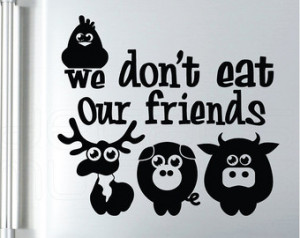 Vegan wall decals WE Don't EAT Our FRIENDS Vegetarian surface graphics ...
