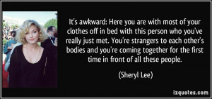 clothes off in bed with this person who you've really just met. You ...