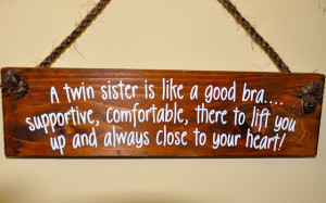 Twin Sister Gift Wooden Plaque with twin sister quote from www ...