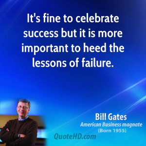 Image: bill-gates-businessman-quote-its-fine-to...ortant.jpg]