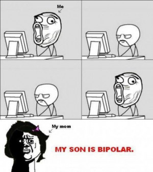 My son is bipolar