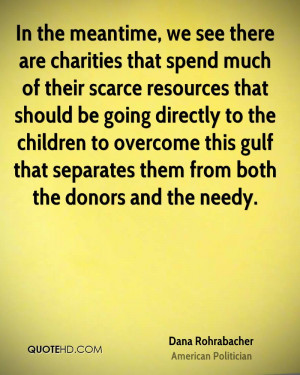 In the meantime, we see there are charities that spend much of their ...